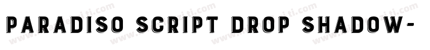 Paradiso Script Drop Shadow字体转换
